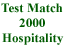 Test Match 2000 Hospitality